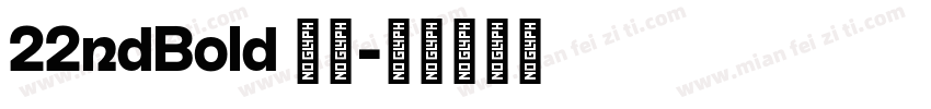 22ndBold 字体字体转换